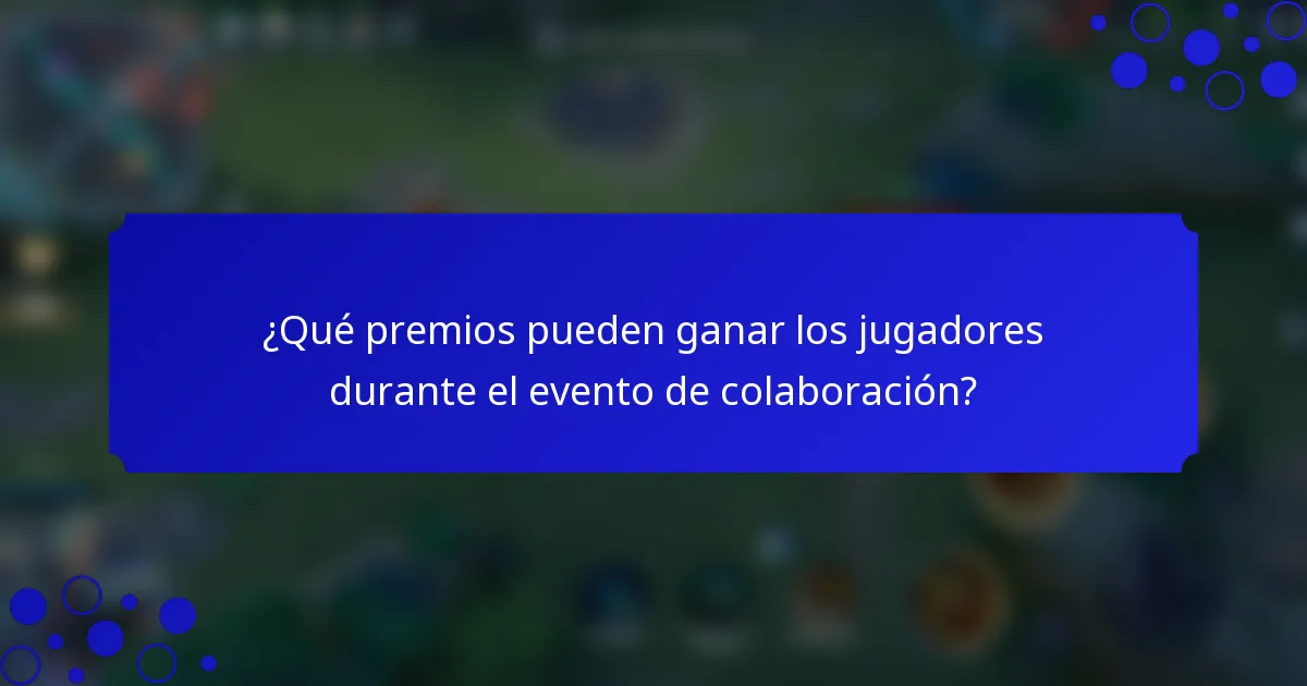 ¿Qué premios pueden ganar los jugadores durante el evento de colaboración?