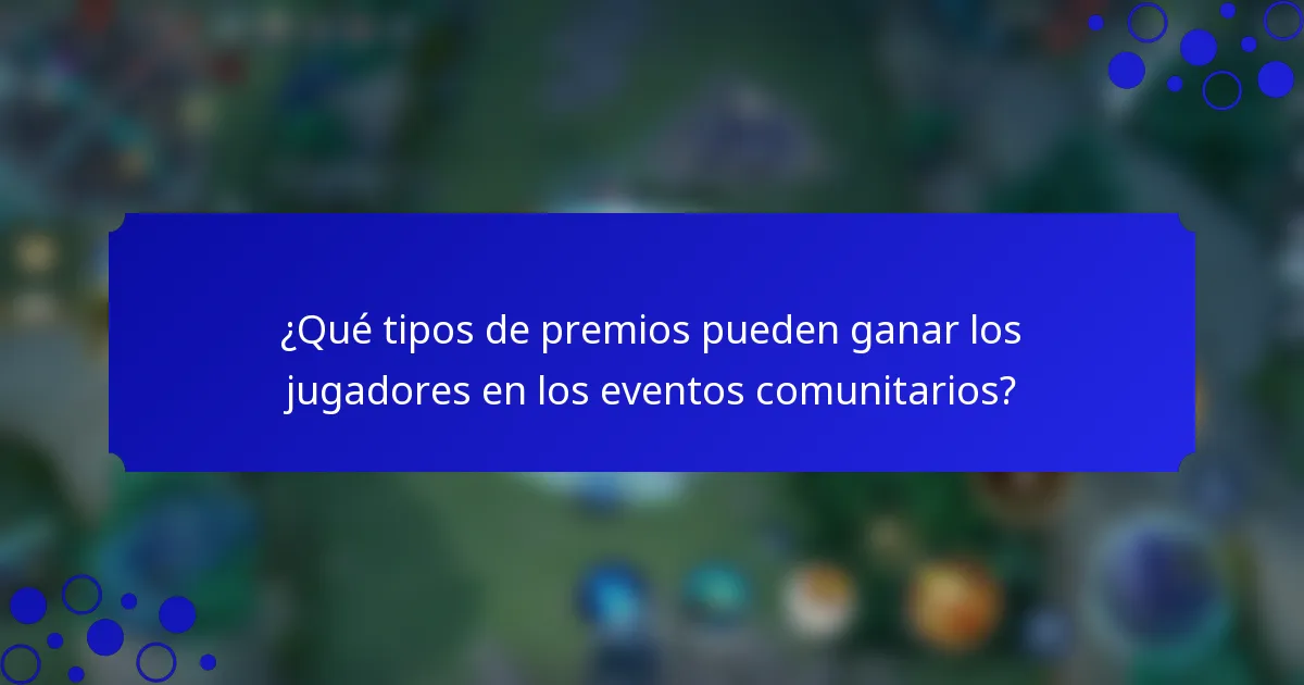 ¿Qué tipos de premios pueden ganar los jugadores en los eventos comunitarios?
